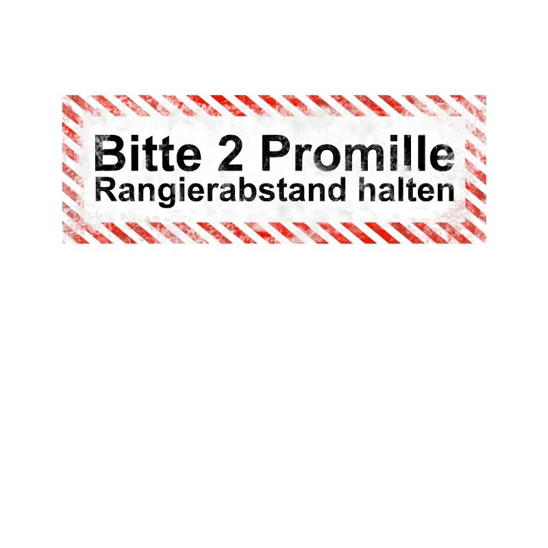 Bitte Rangierabstand einhalten: 2 Promille! Schild