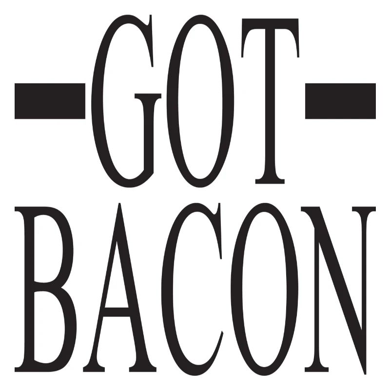 Got Bacon