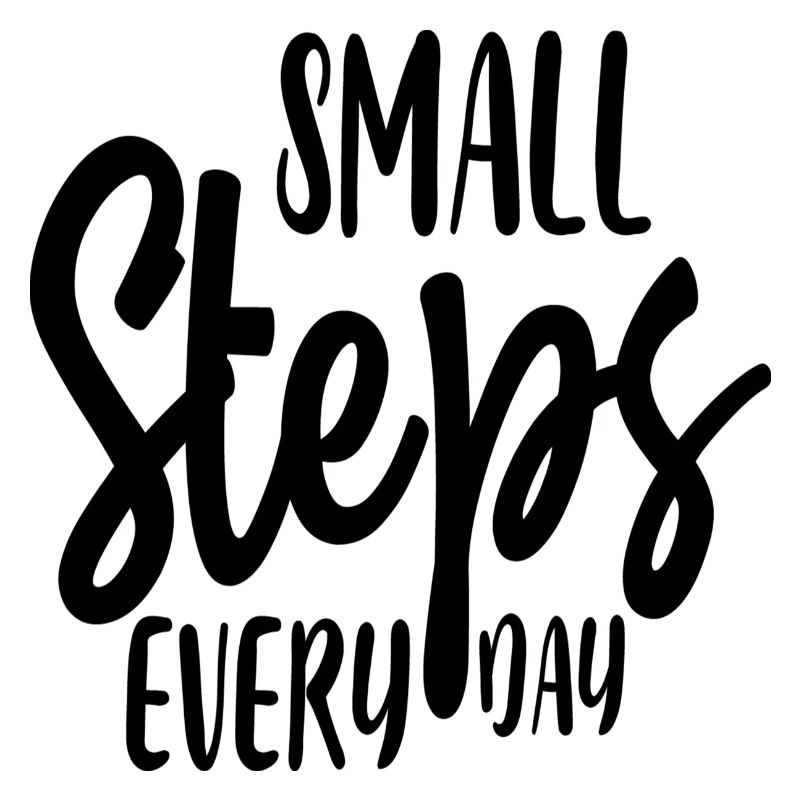 Small Steps Every Day