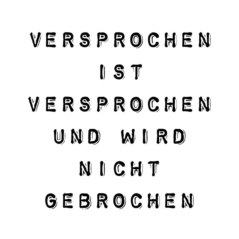 T-Shirt "Versprochen ist versprochen"