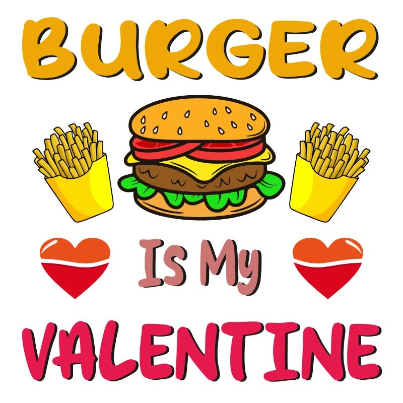 Burger is my Valentine