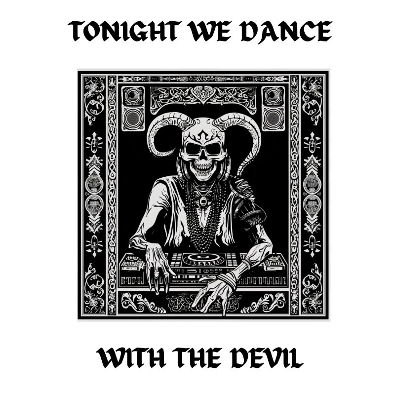 Tonight we dance with the Devil - Techno Design