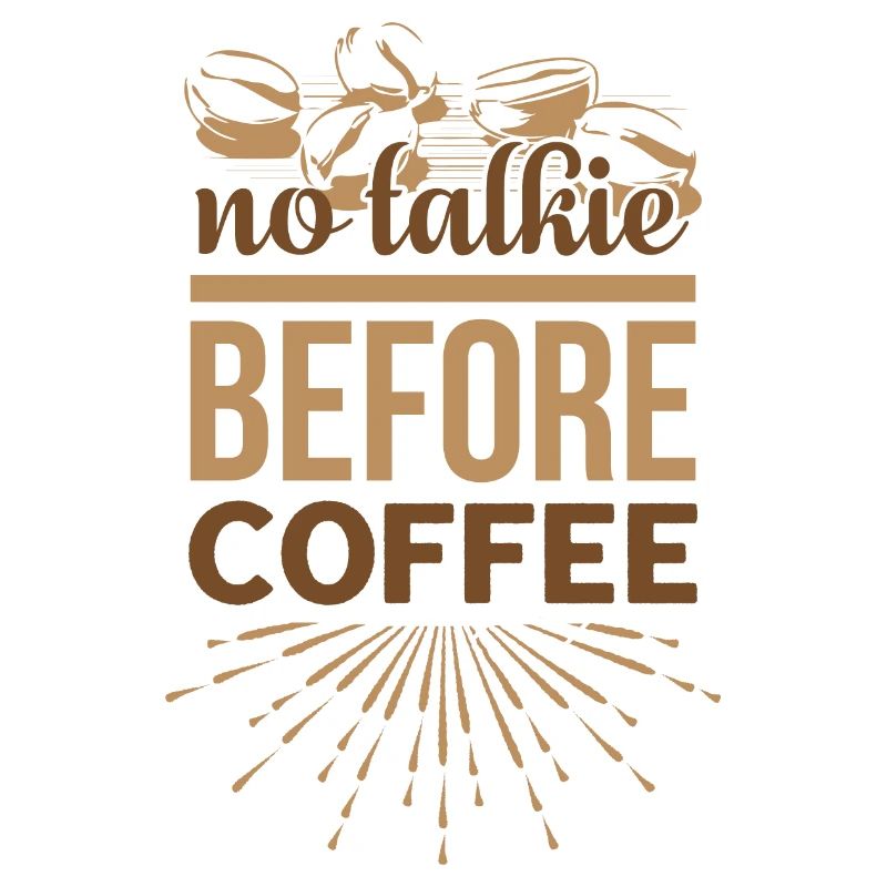 no talkie before coffee