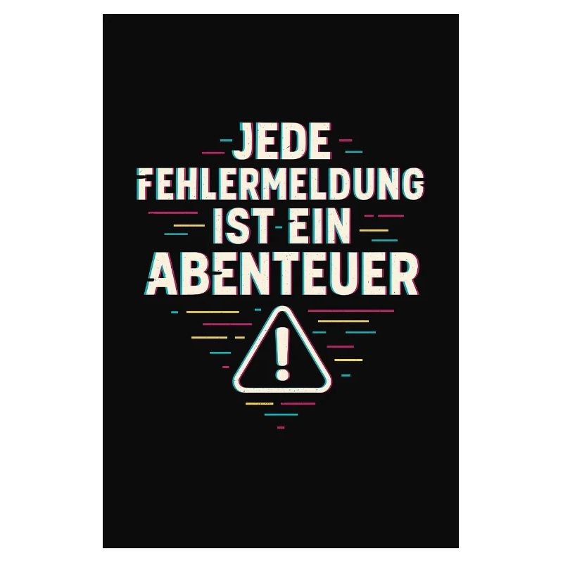 Every error message is an adventure – IT humor