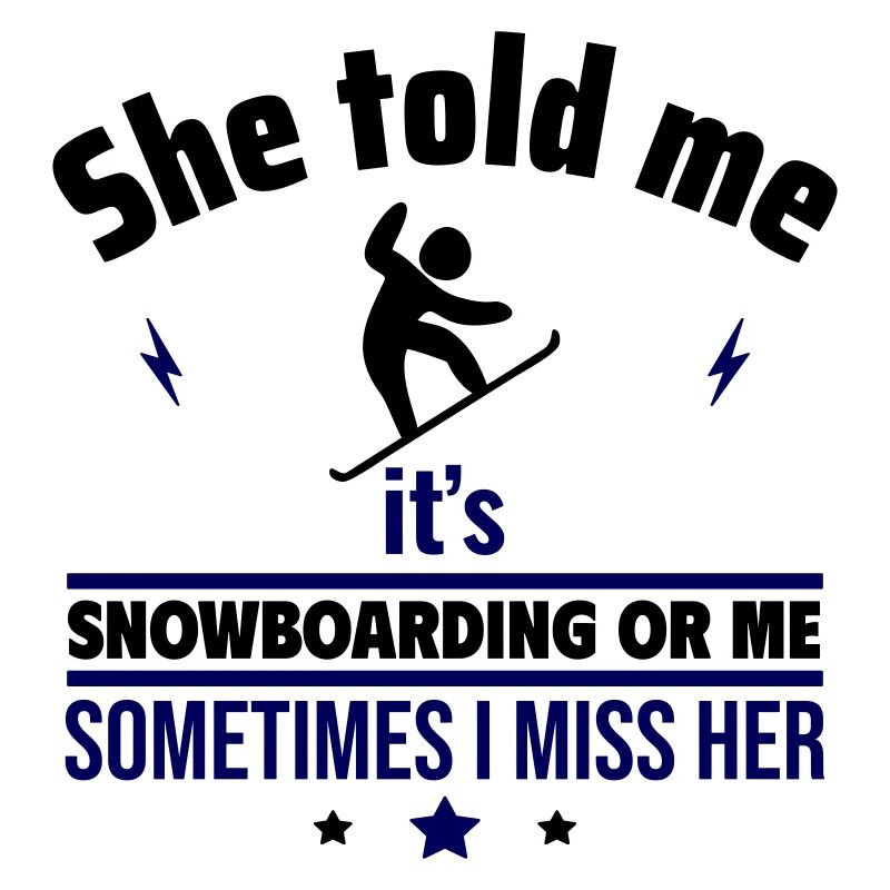Sie sagte: Snowboard oder ich