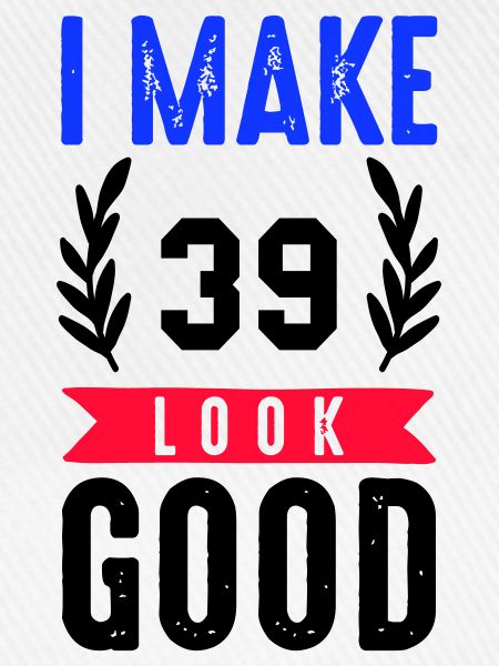 look good 39
