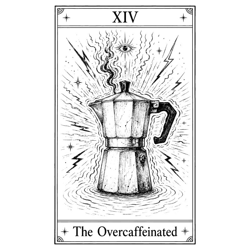 Caffeinated | Coffee Tarot Humor