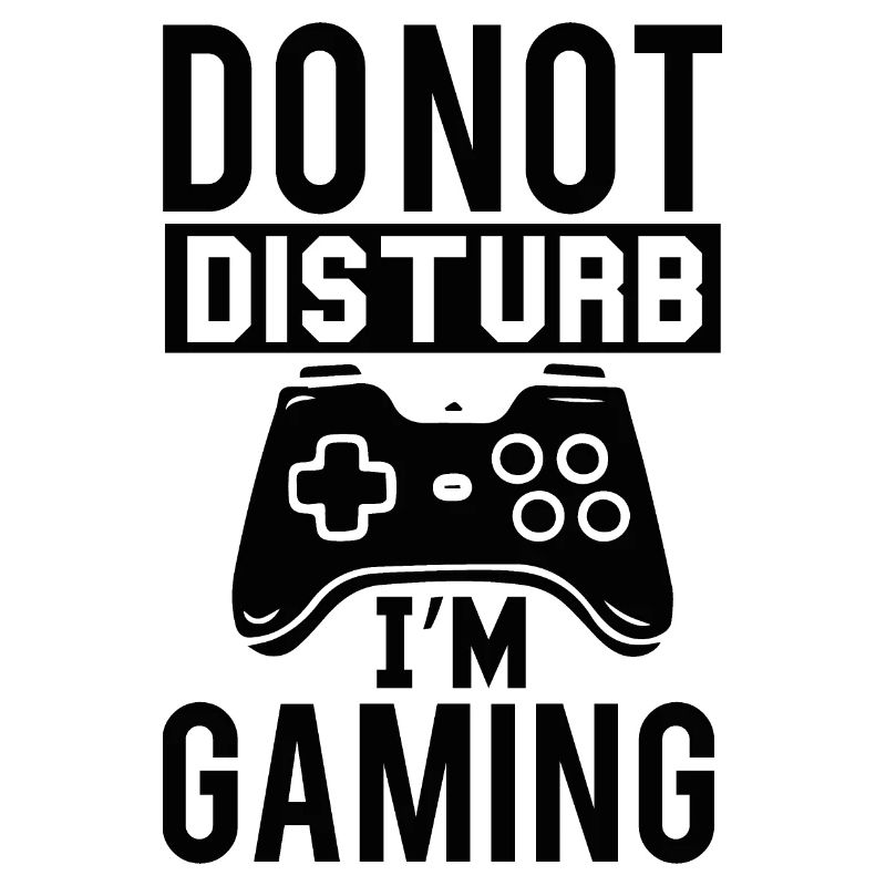 Do not disturb I'm gaming