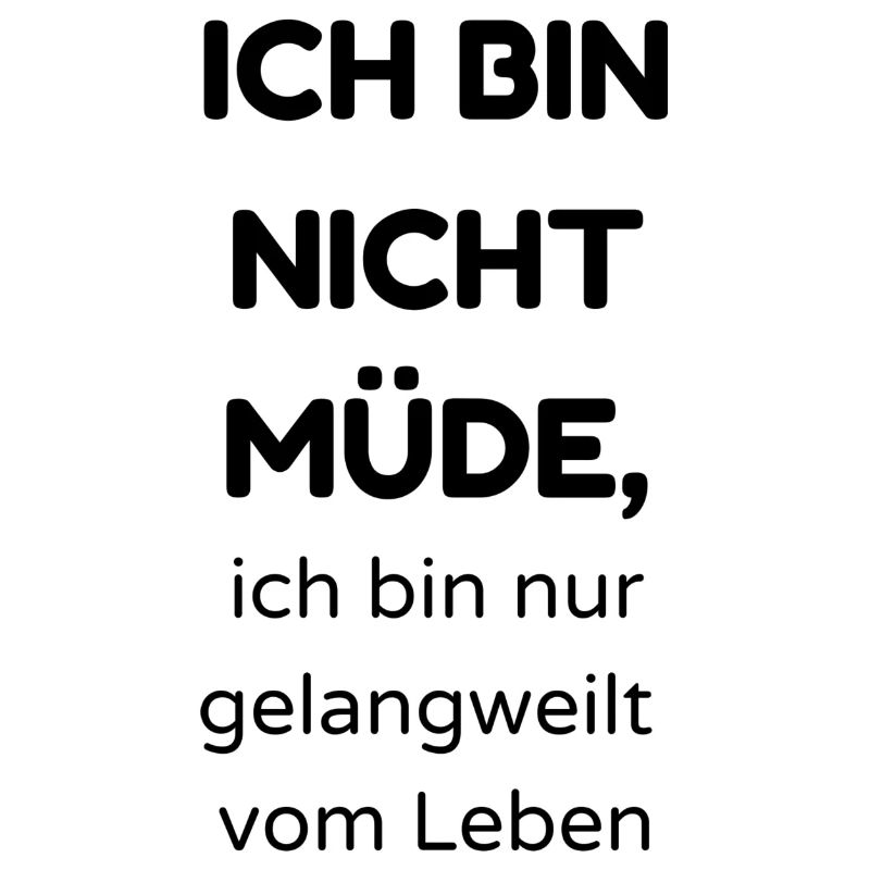 Ich bin nicht müde