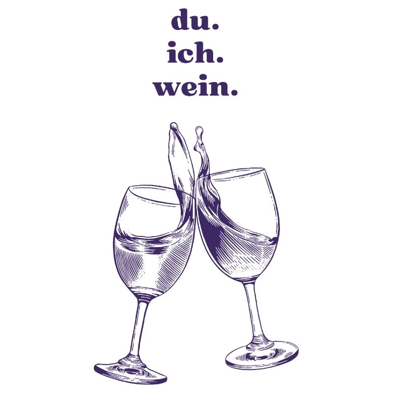 du. ich. wein.
