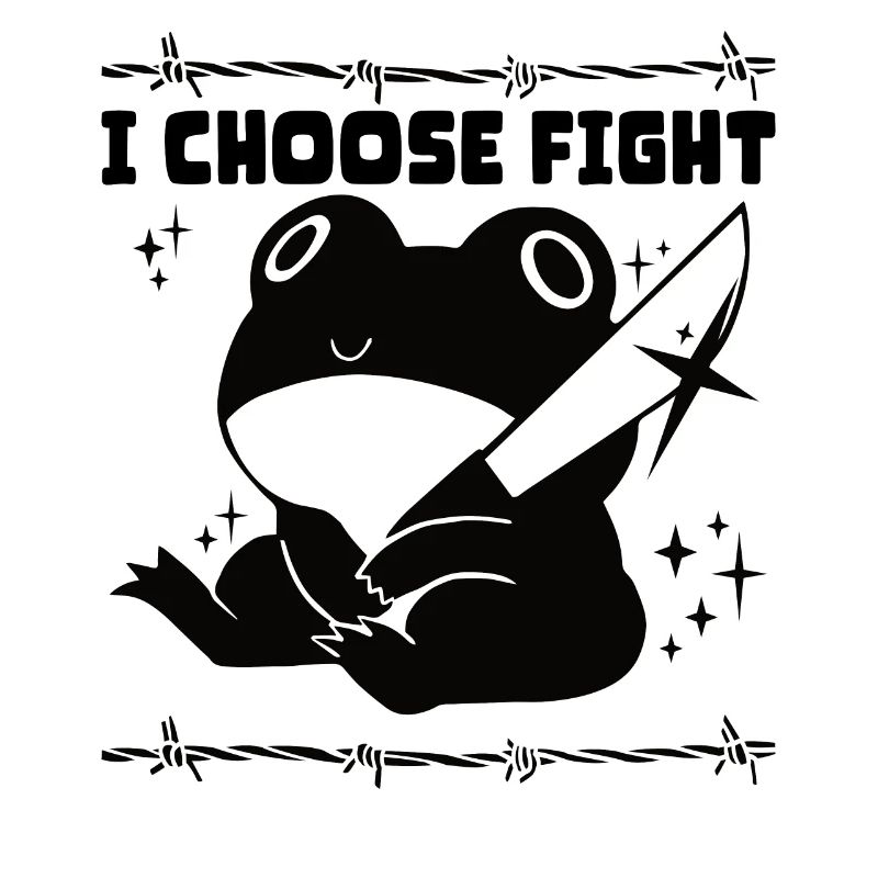 I choose fight