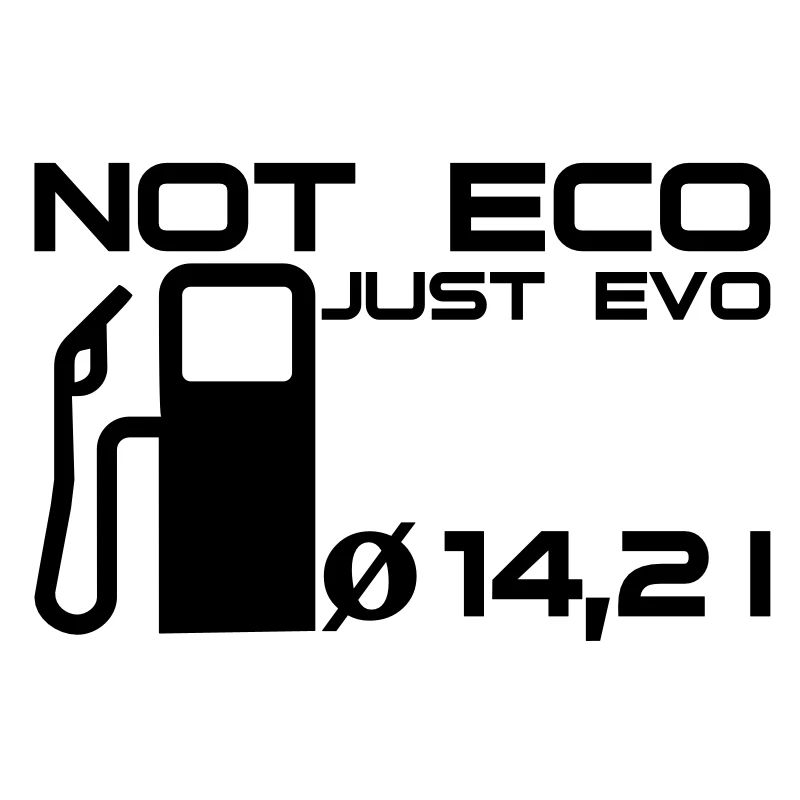 Not Eco - Just Evo