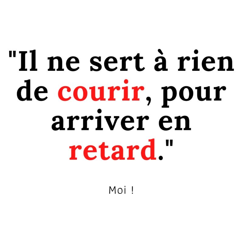 Il ne sert à rien de courir !