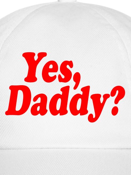 Yes daddy