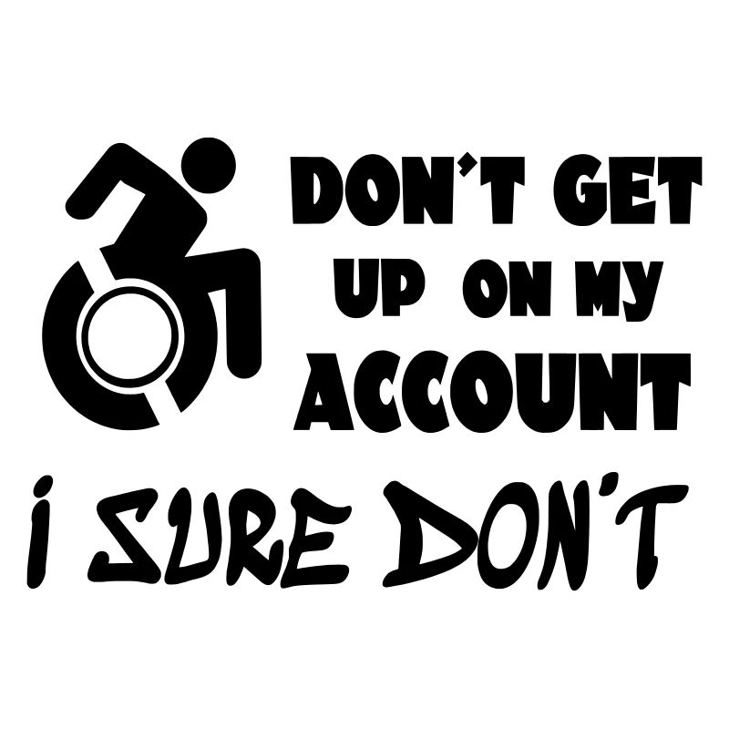 Ne vous levez pas pour moi, je reste en fauteuil roulant*