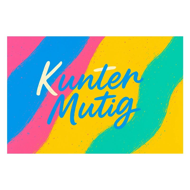 Kunter Mutig Farbexplosion