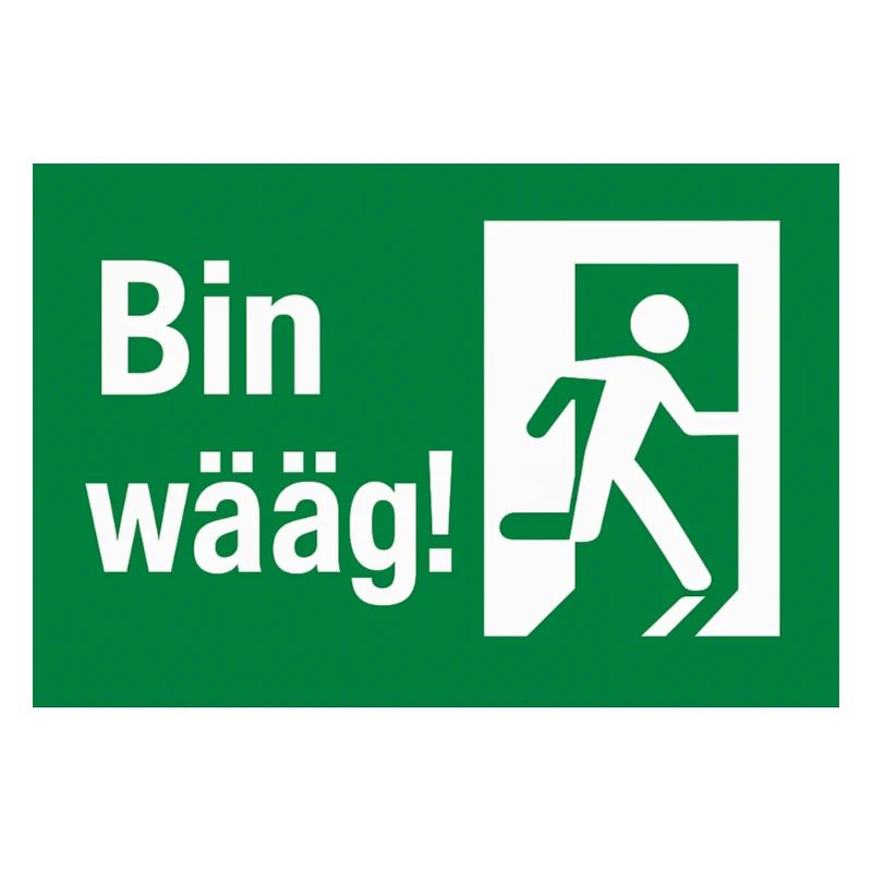 Bin wääg Exit Humor
