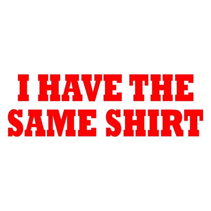 i have the same shirt