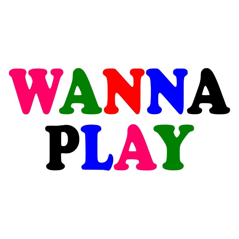 Wanna play