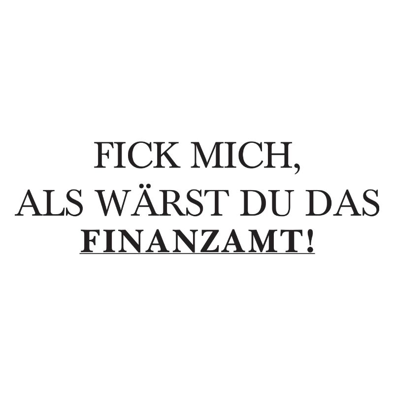 Fick mich Spruch - Finanzamt