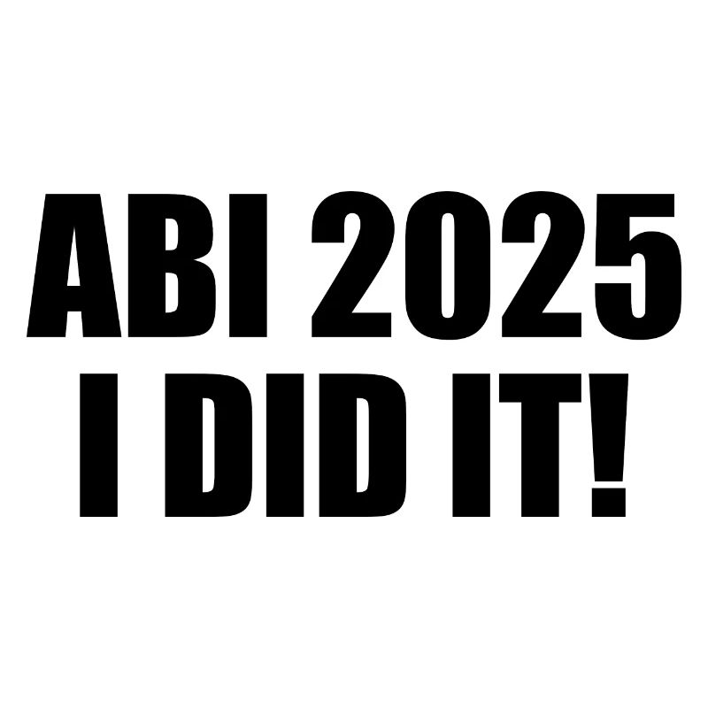 Abi 2025 i did it