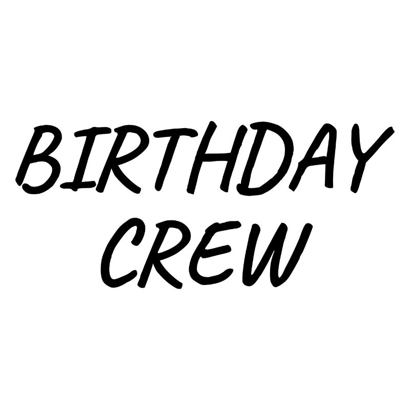 Birthday Crew