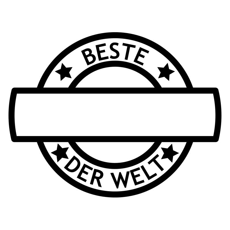 Stempel Beste ... Der Welt - Text selbst schreiben