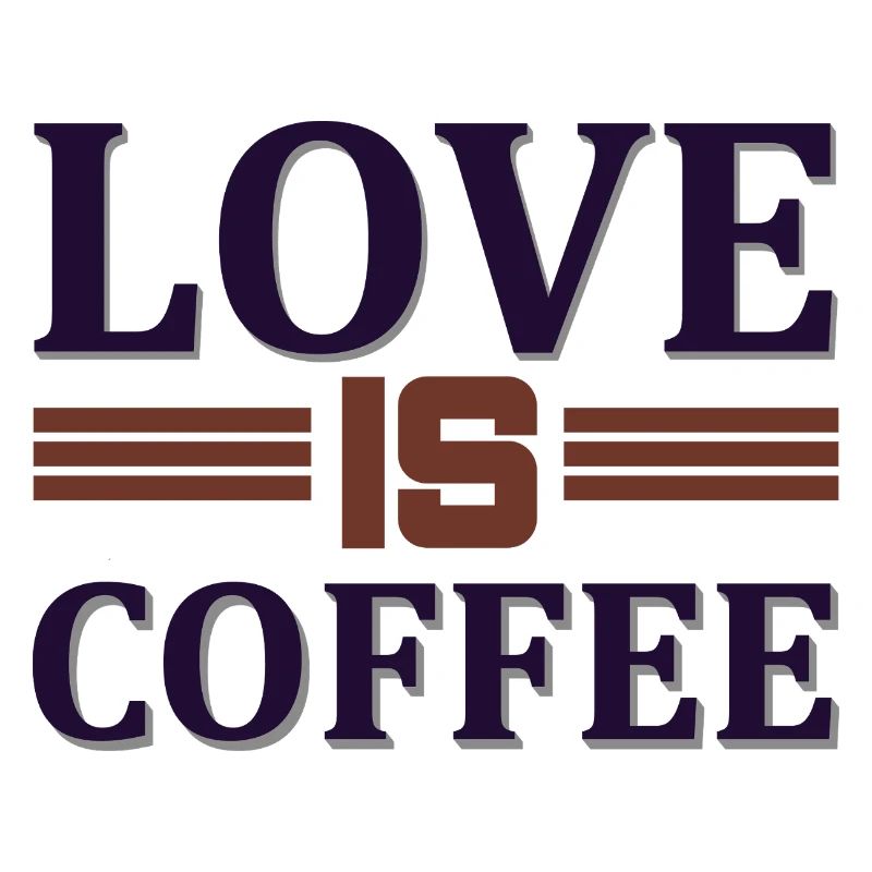 Love is coffee
