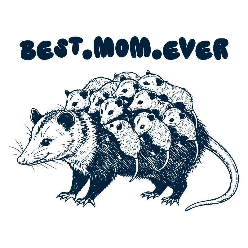 Best Mom Ever Opossum
