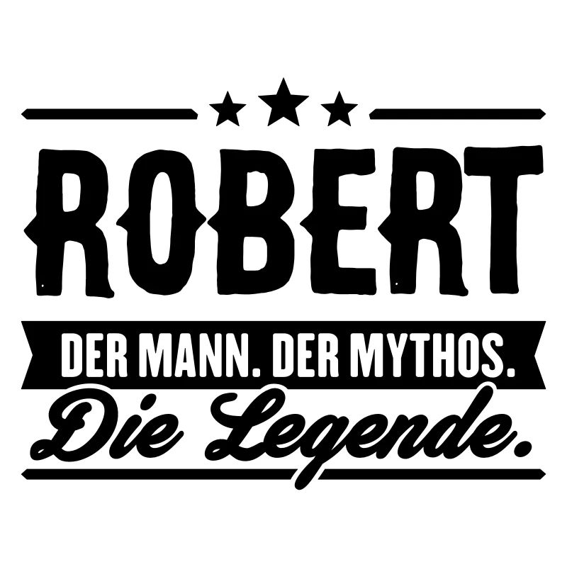 Mann Mythos Legende Robert