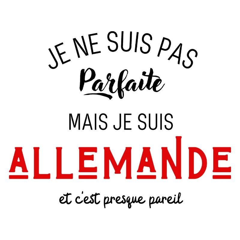 Pas parfaite mais allemande