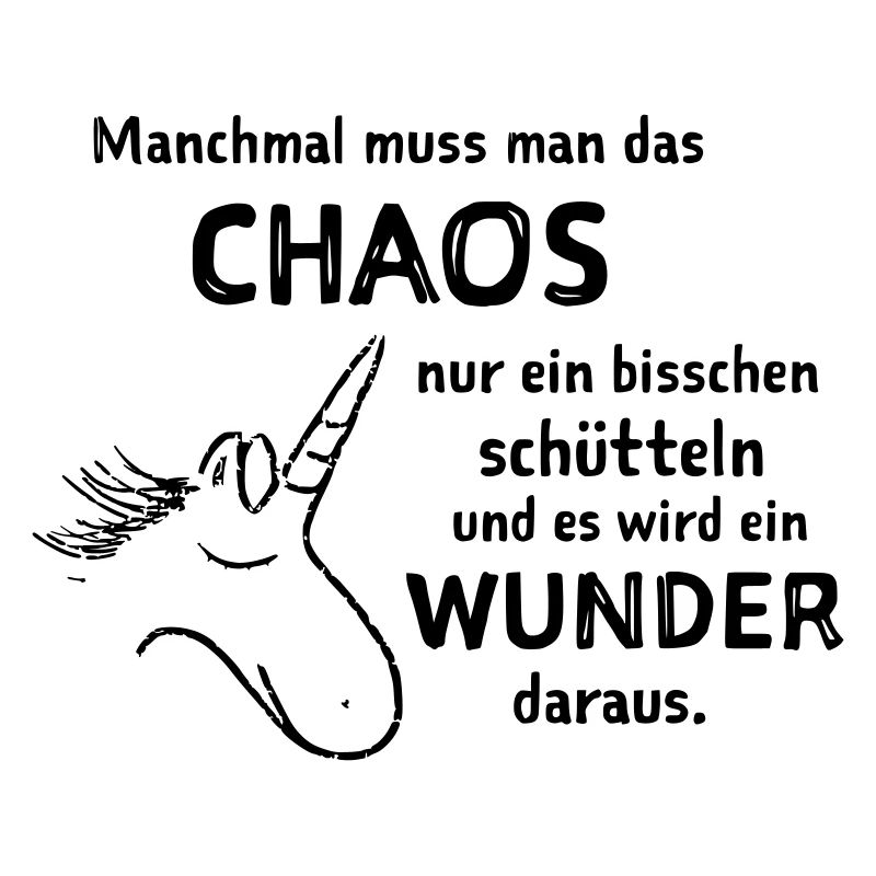 lustiger Spruch witzige Sprüche Chaos schütteln 