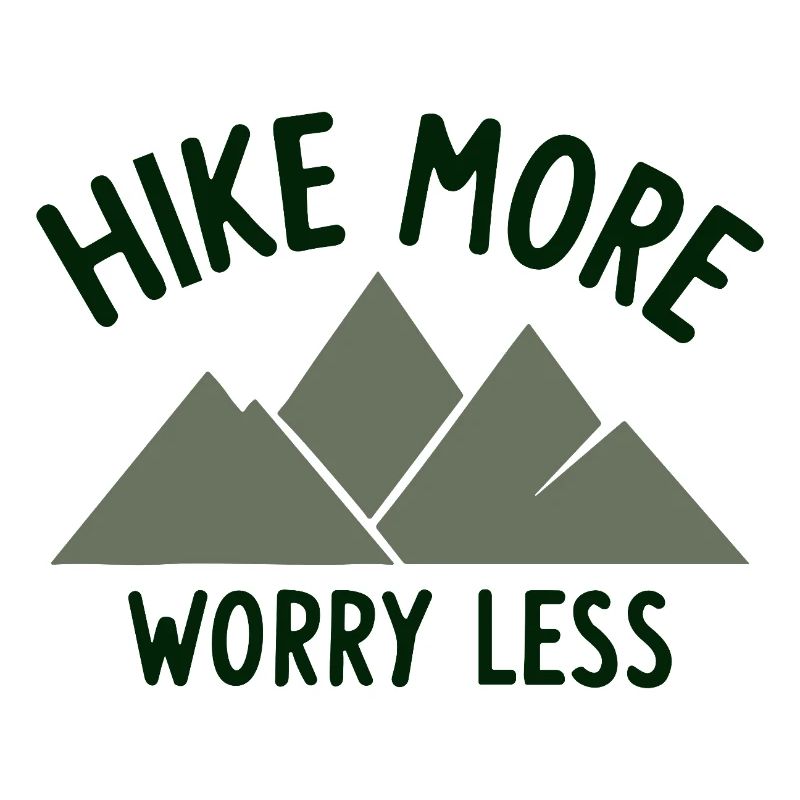 HIKE MORE WORRY LESS Spruch