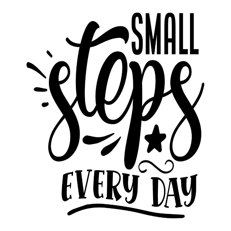 Cooler Spruch Motivation - small steps every day