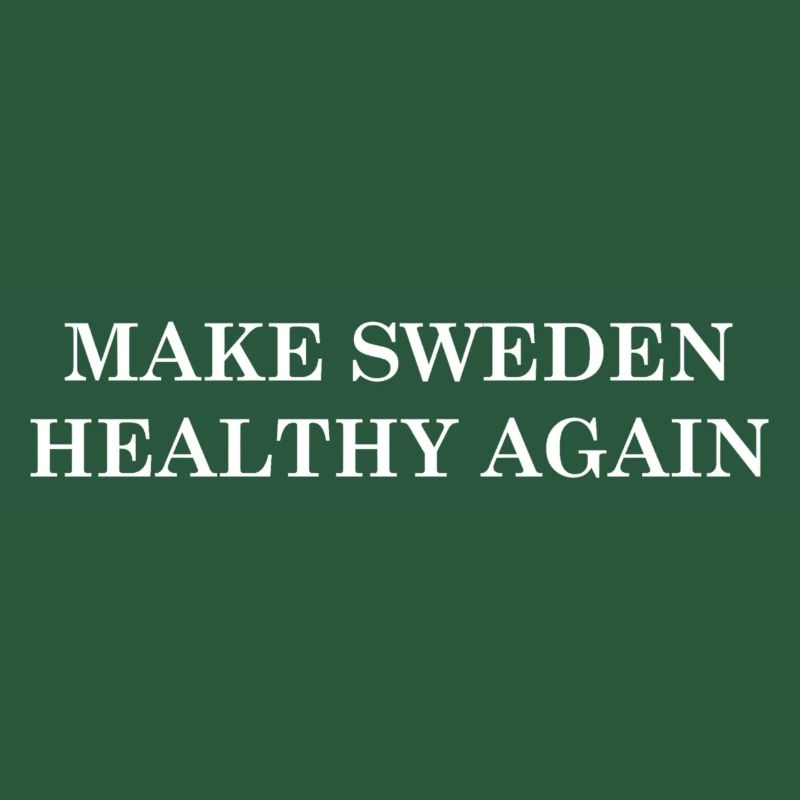 Make Sweden Healthy Again