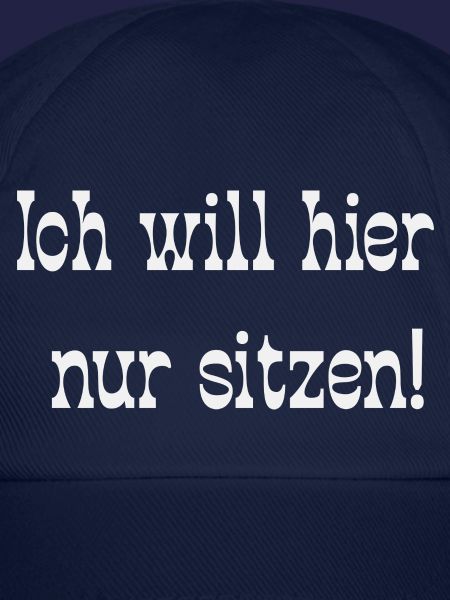 Ich will hier nur sitzen!