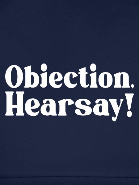 Objection Hearsay