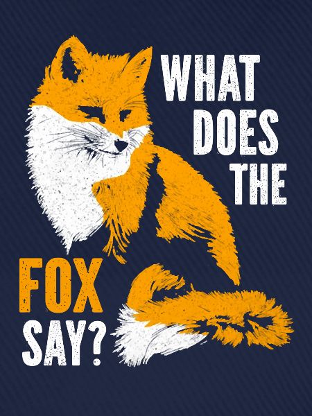 What does the fox say?