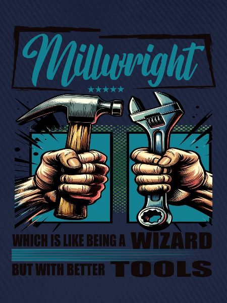 Millwright Beruf Spruch Arbeiter