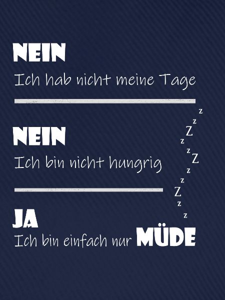 Ich bin müde