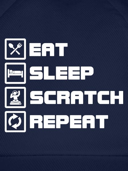 eat sleep scratch repeat DJ
