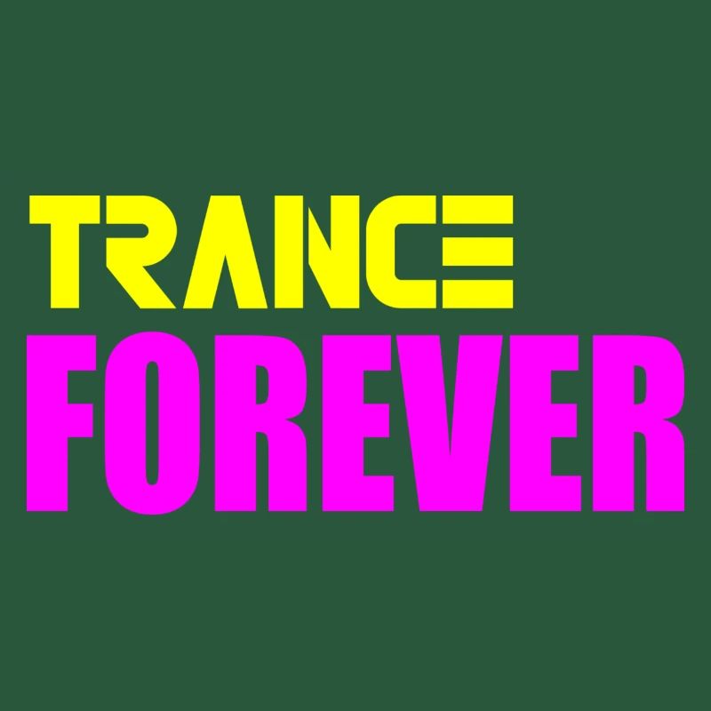 Trance forever