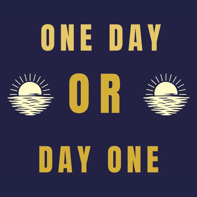 Ein Tag oder Tag Eins Motivations-Sonnenaufgangs-Zitat-Tee