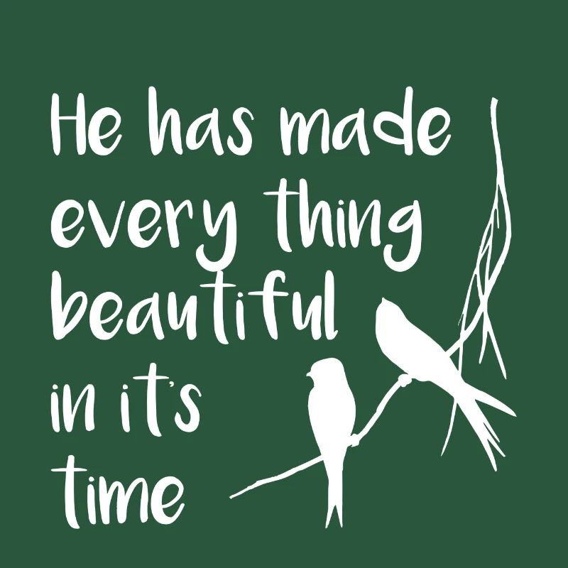 Christian Design He has made everything beautiful