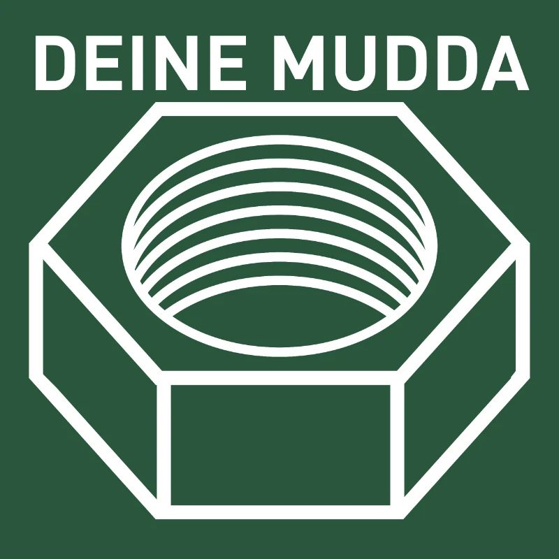 Deine Mudda Design Motiv mit Schraubenmutter