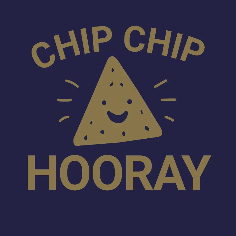 Chip Chip Hooray
