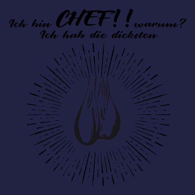 Ich bin Chef Eier Hoden Sprüche