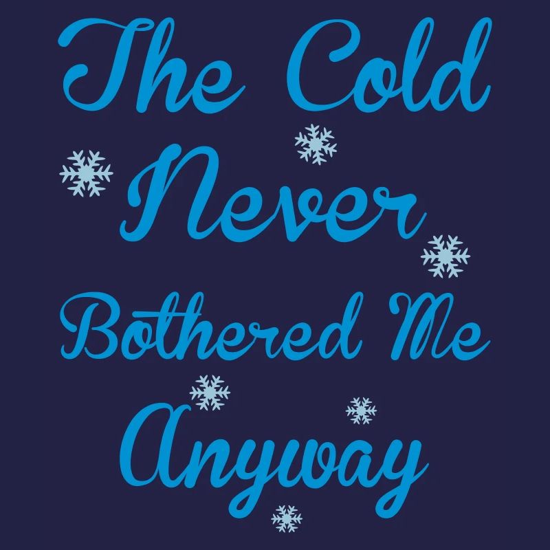 Cold Never Bothered Me