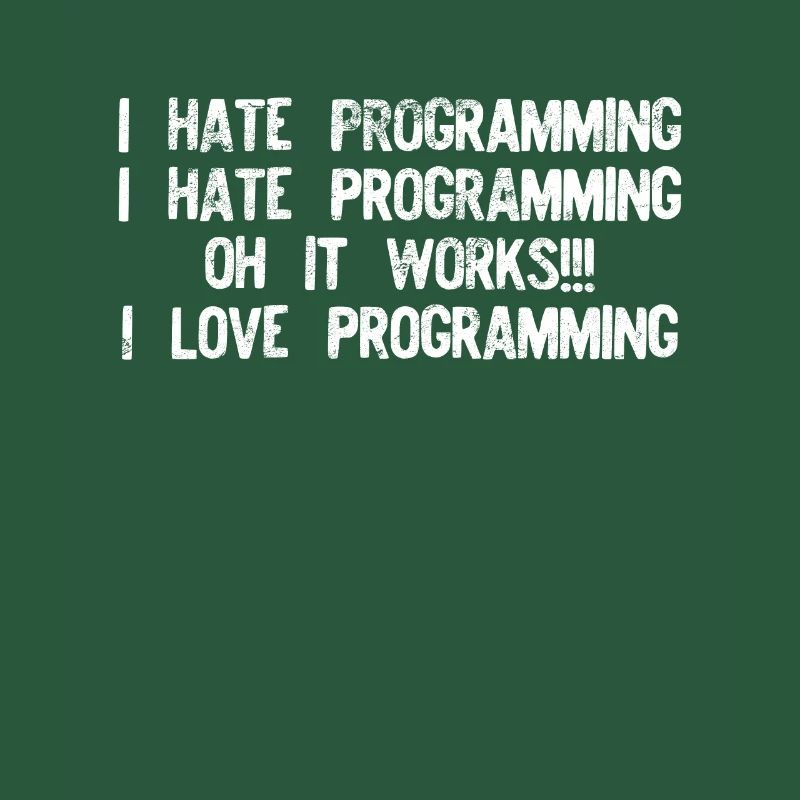Je déteste la programmation ça marche graphique drôle