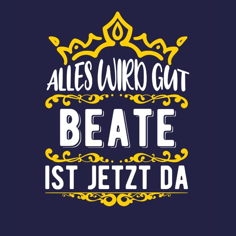Beate - Alles wird gut! Beate ist jetzt da!